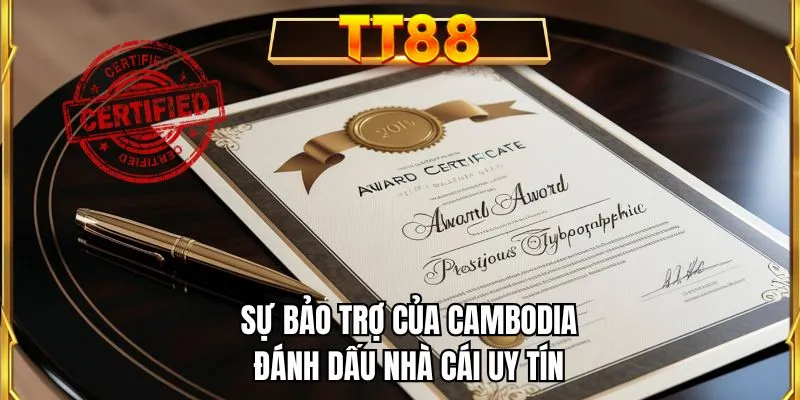 Sự bảo trợ của Cambodia đánh dấu nhà cái uy tín